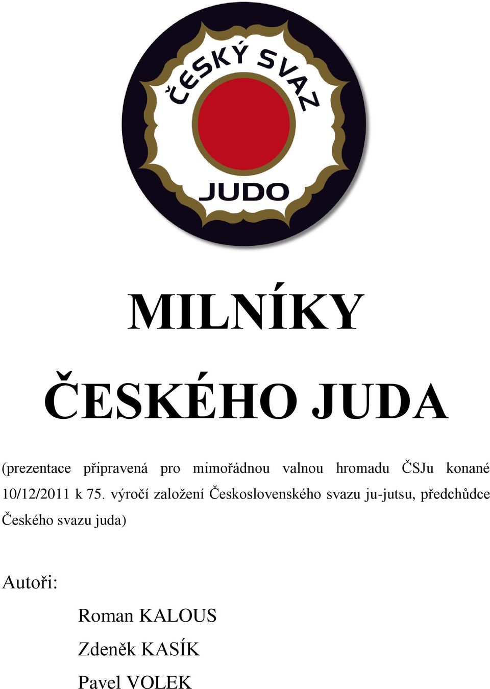 výročí založení Československého svazu ju-jutsu,