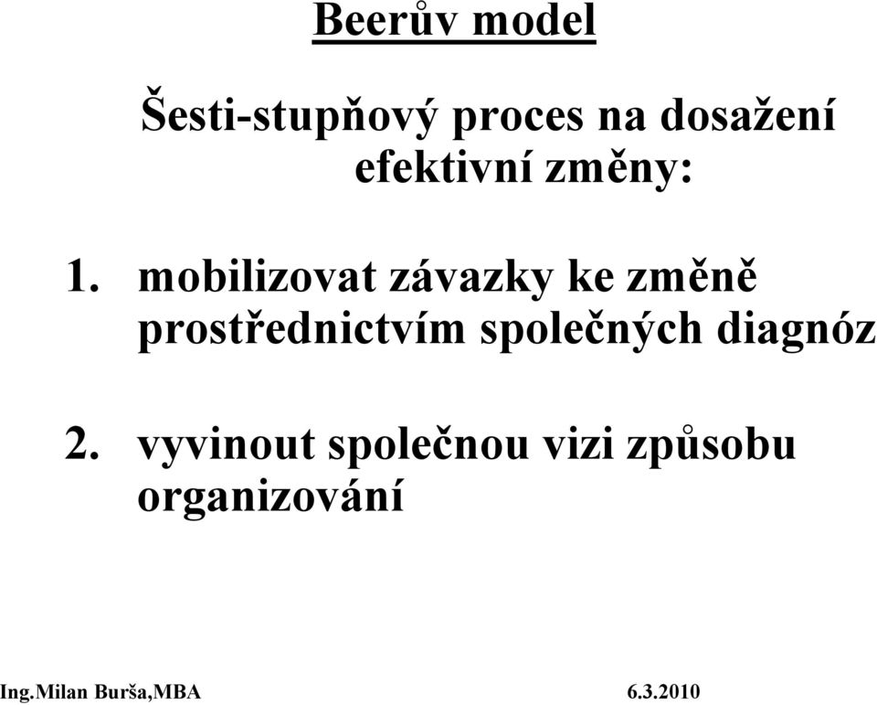 mobilizovat závazky ke změně prostřednictvím