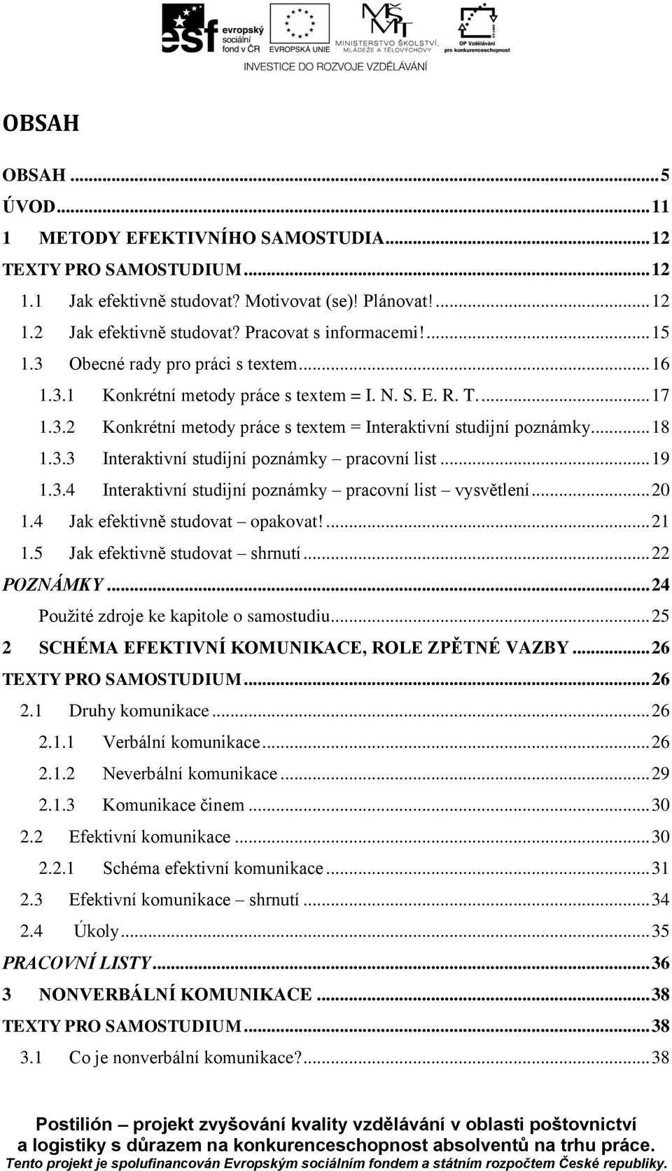 .. 18 1.3.3 Interaktivní studijní poznámky pracovní list... 19 1.3.4 Interaktivní studijní poznámky pracovní list vysvětlení... 20 1.4 Jak efektivně studovat opakovat!... 21 1.