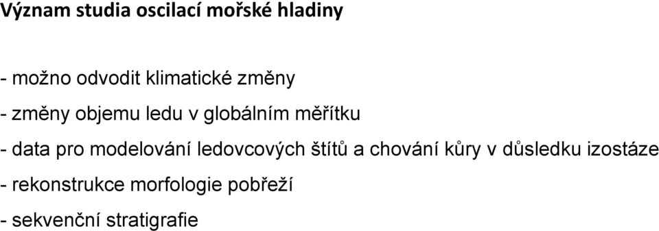 data pro modelování ledovcových štítů a chování kůry v