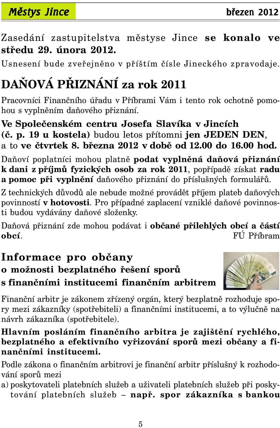 března 2012 v době od 12.00 do 16.00 hod.