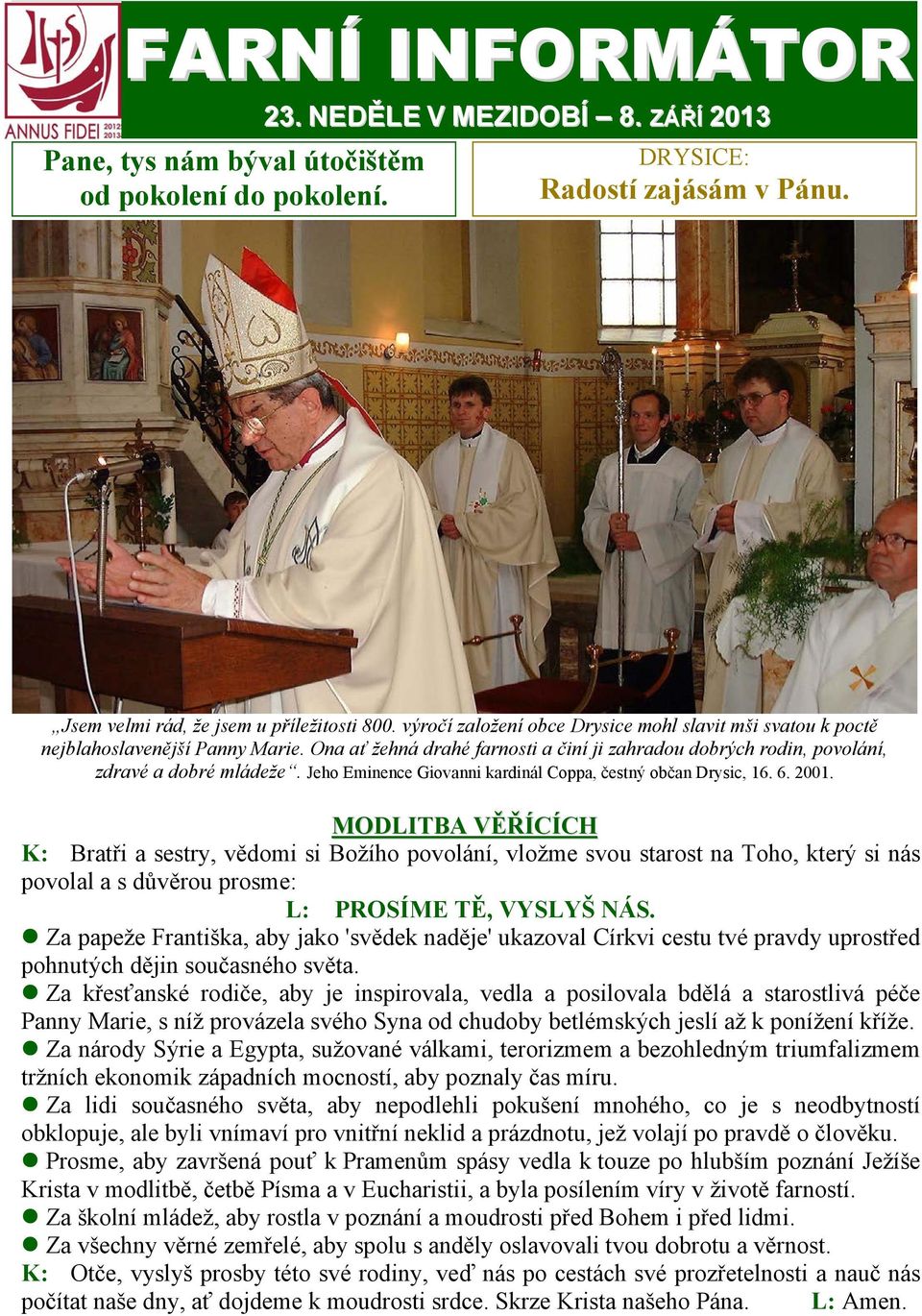 Jeho Eminence Giovanni kardinál Coppa, čestný občan Drysic, 16. 6. 2001.