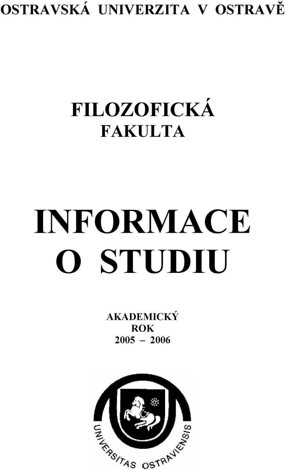 FAKULTA INFORMACE O