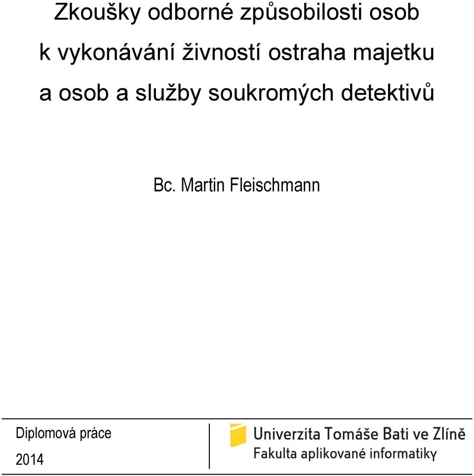 osob a služby soukromých detektivů Bc.