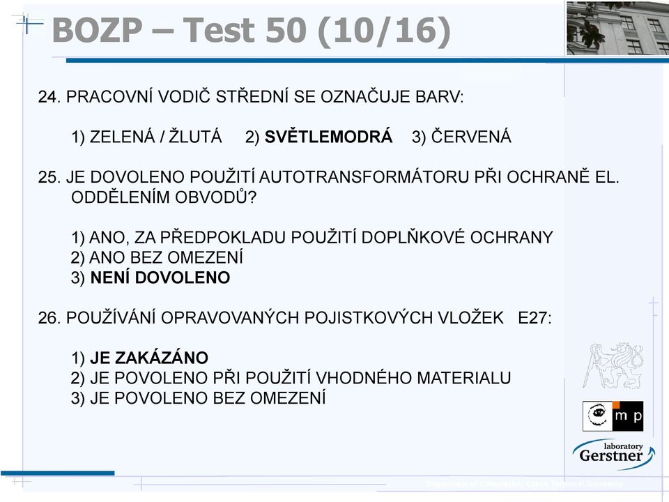 JE DOVOLENO POUŽITÍ AUTOTRANSFORMÁTORU PŘI OCHRANĚ EL. ODDĚLENÍM OBVODŮ?