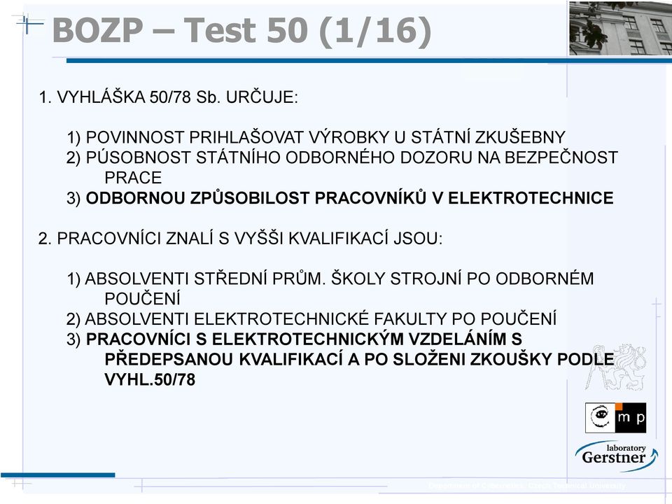 3) ODBORNOU ZPŮSOBILOST PRACOVNÍKŮ V ELEKTROTECHNICE 2.