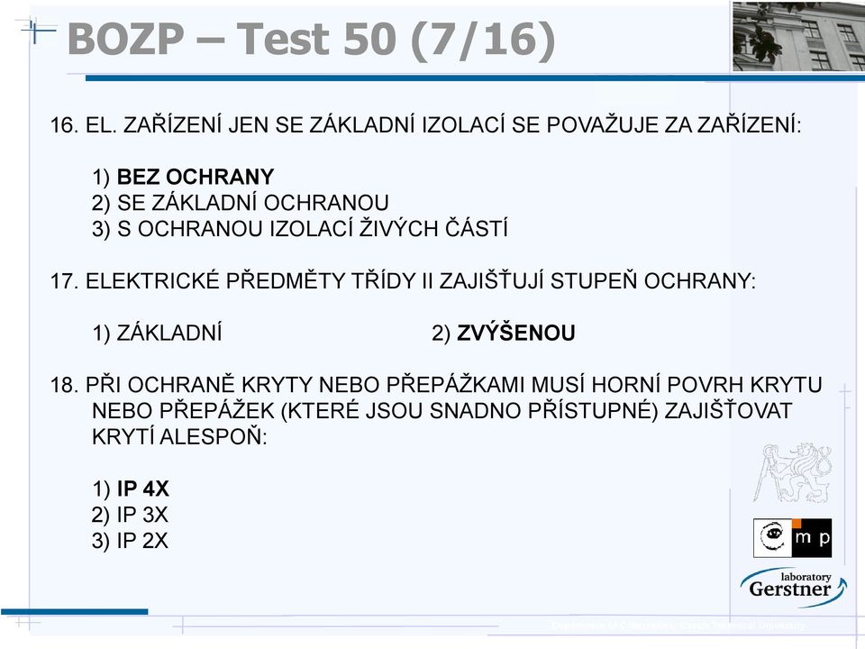 S OCHRANOU IZOLACÍ ŽIVÝCH ČÁSTÍ 17.