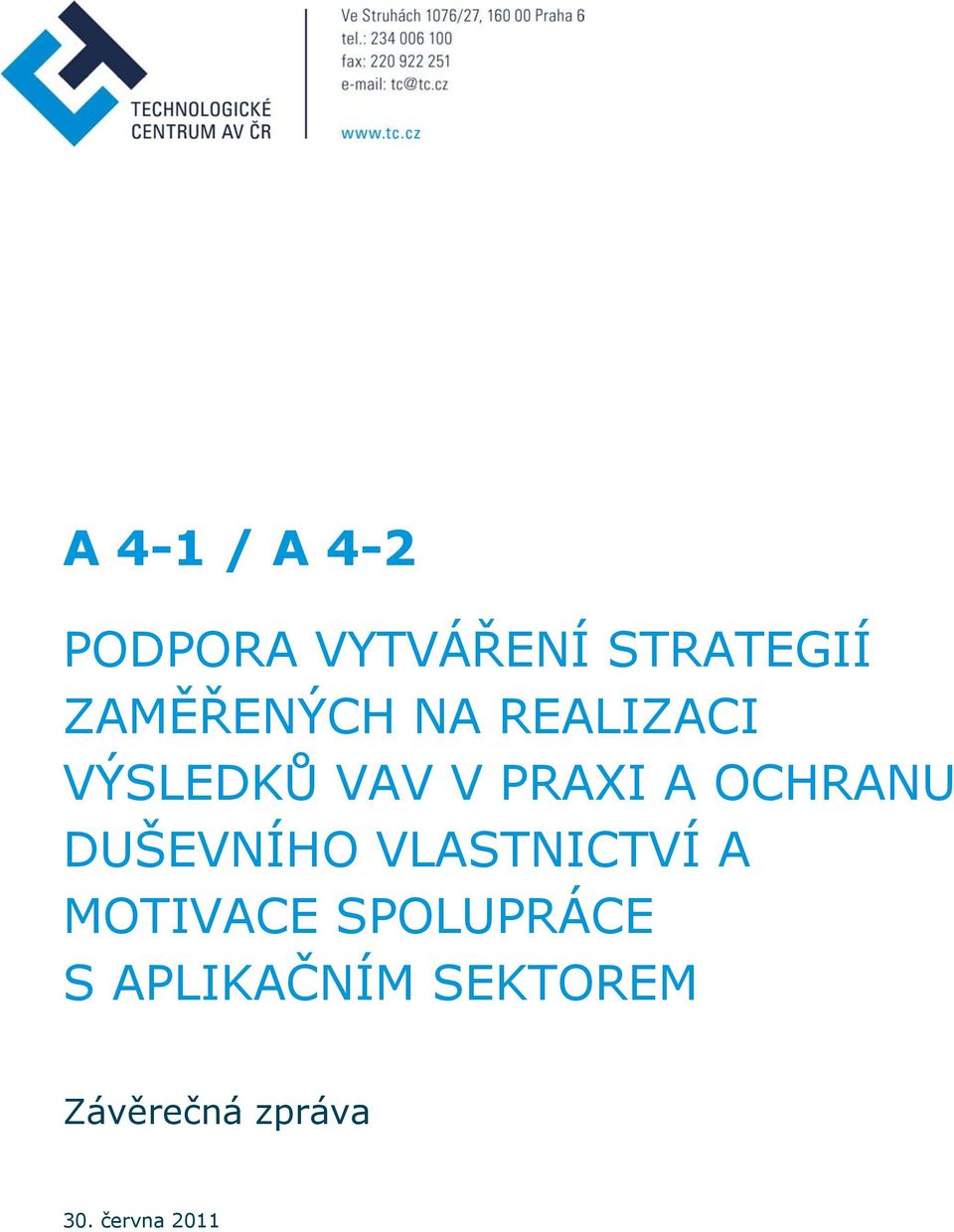 OCHRANU DUŠEVNÍHO VLASTNICTVÍ A MOTIVACE