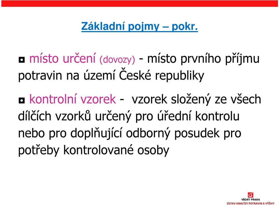 České republiky kontrolní vzorek - vzorek složený ze všech