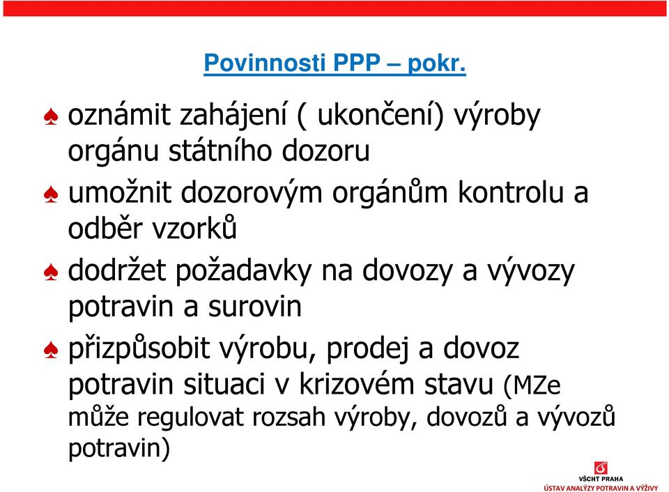 orgánům kontrolu a odběr vzorků dodržet požadavky na dovozy a vývozy potravin