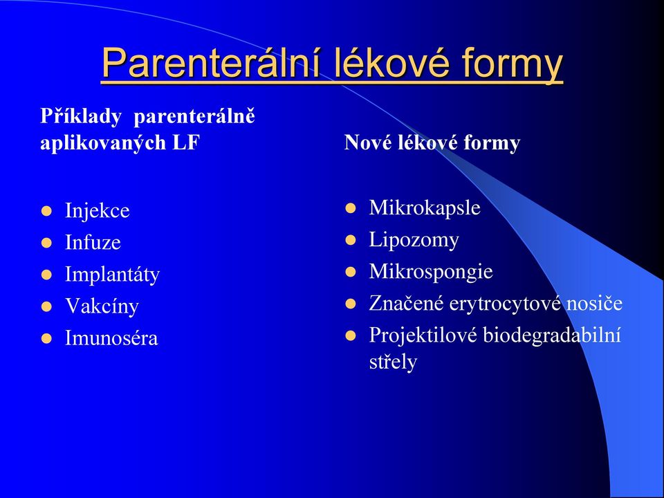 Implantáty Vakcíny Imunoséra Mikrokapsle Lipozomy