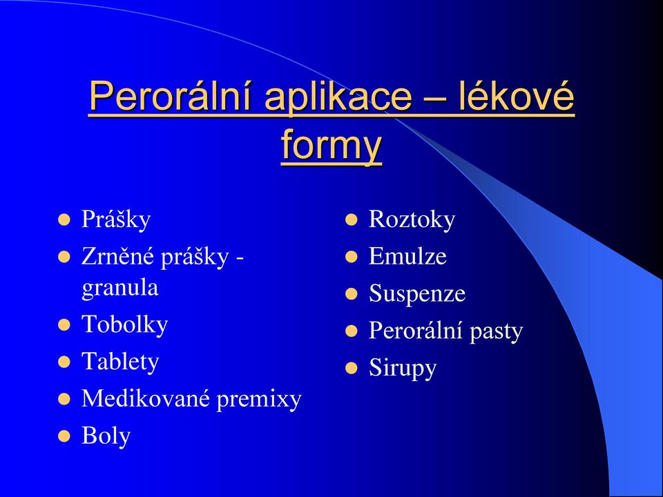 Tobolky Tablety Medikované premixy