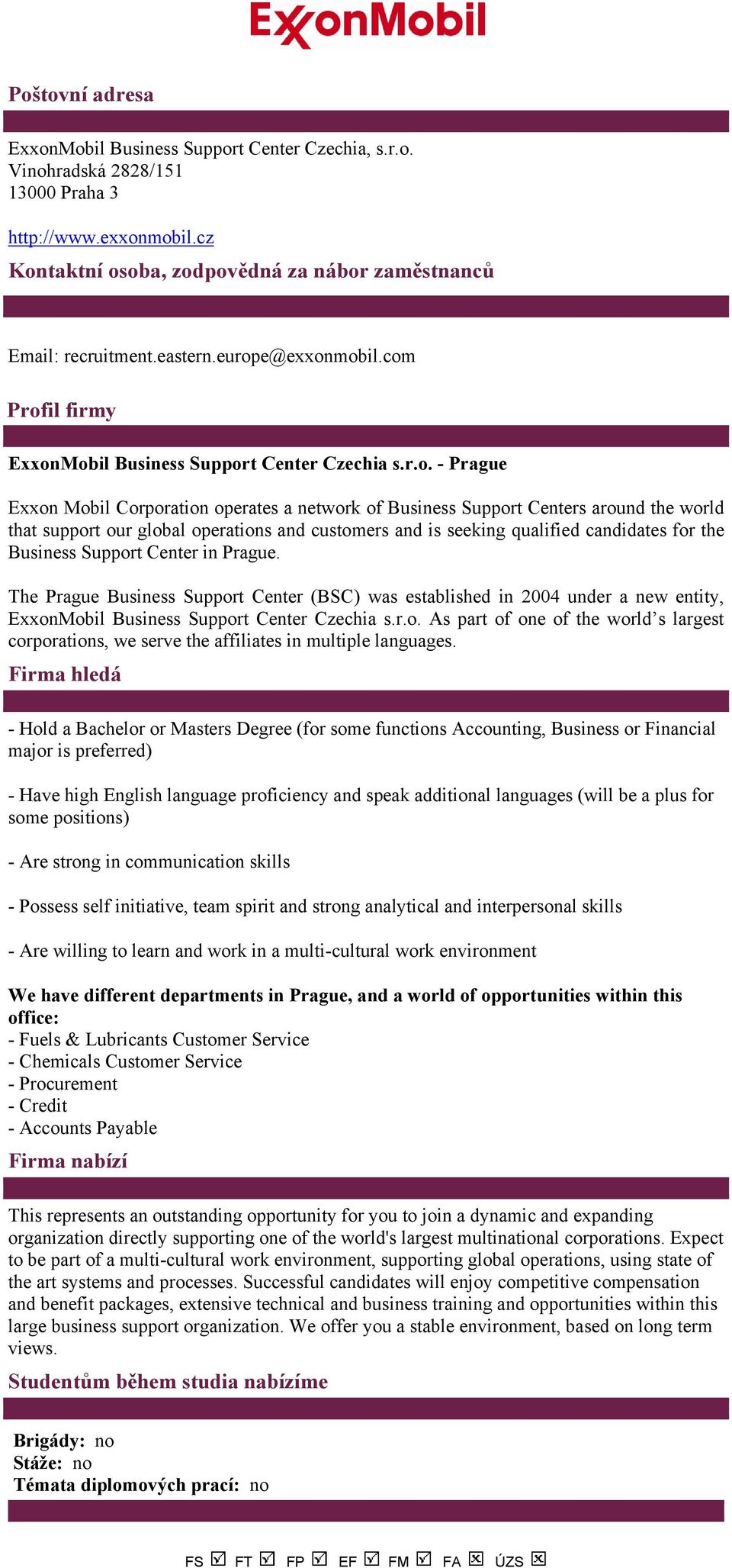 and is seeking qualified candidates for the Business Support Center in Prague.