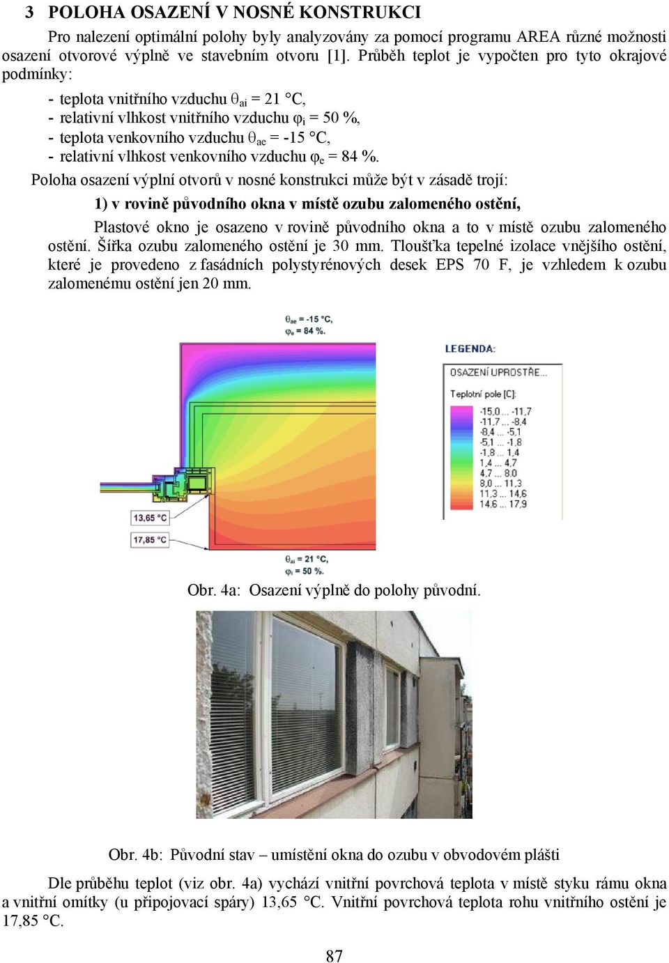 vlhkost venkovního vzduchu φ e = 84 %.