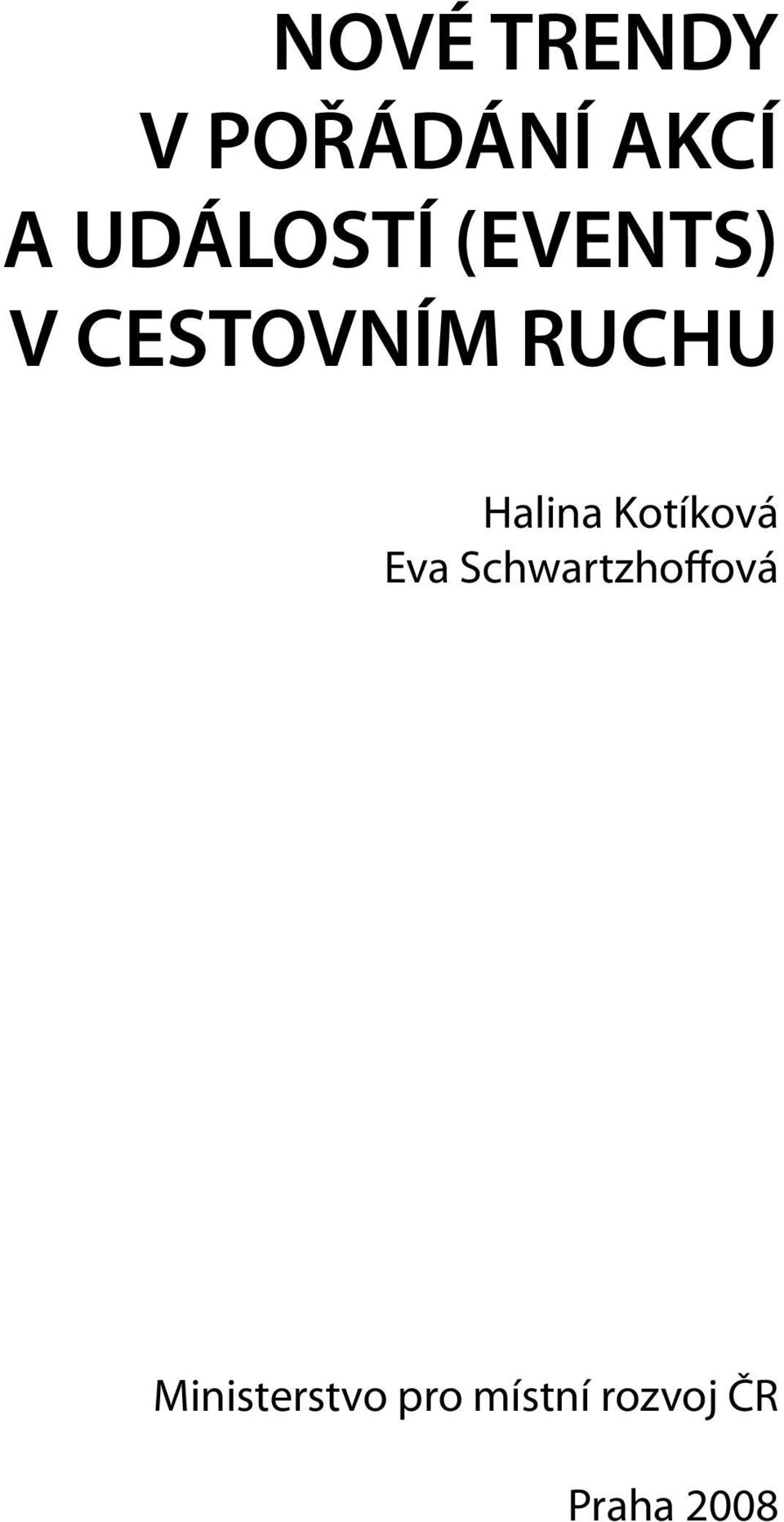 Halina Kotíková Eva Schwartzhoffová