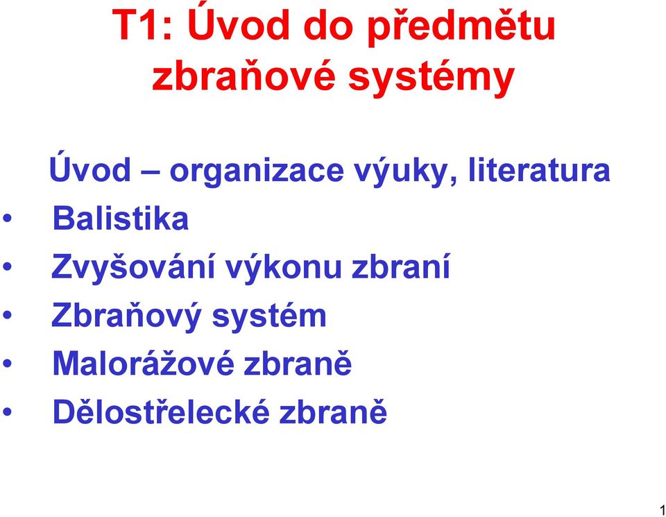 Balistika Zvyšování výkonu zbraní