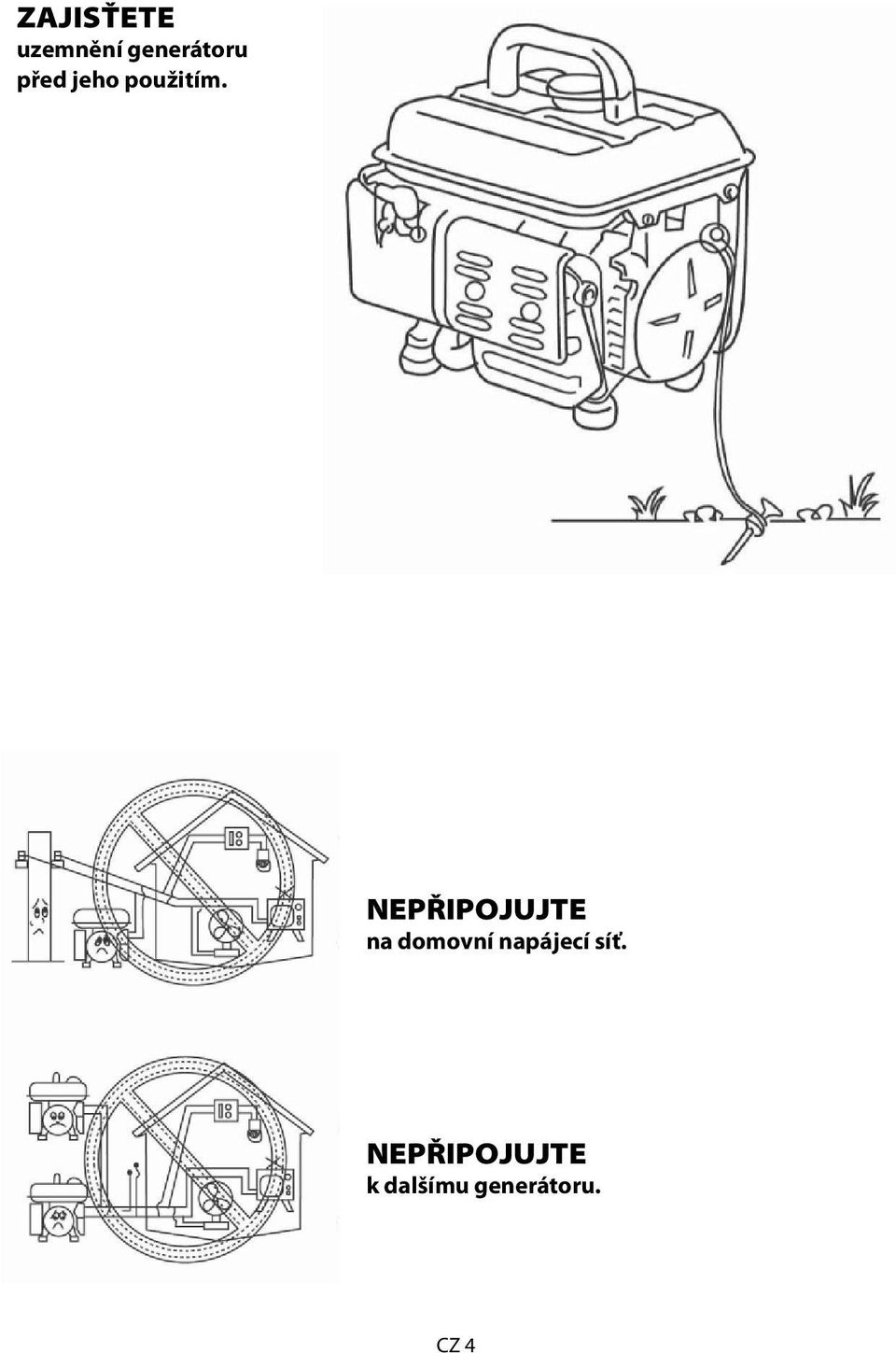 NEPŘIPOJUJTE na domovní