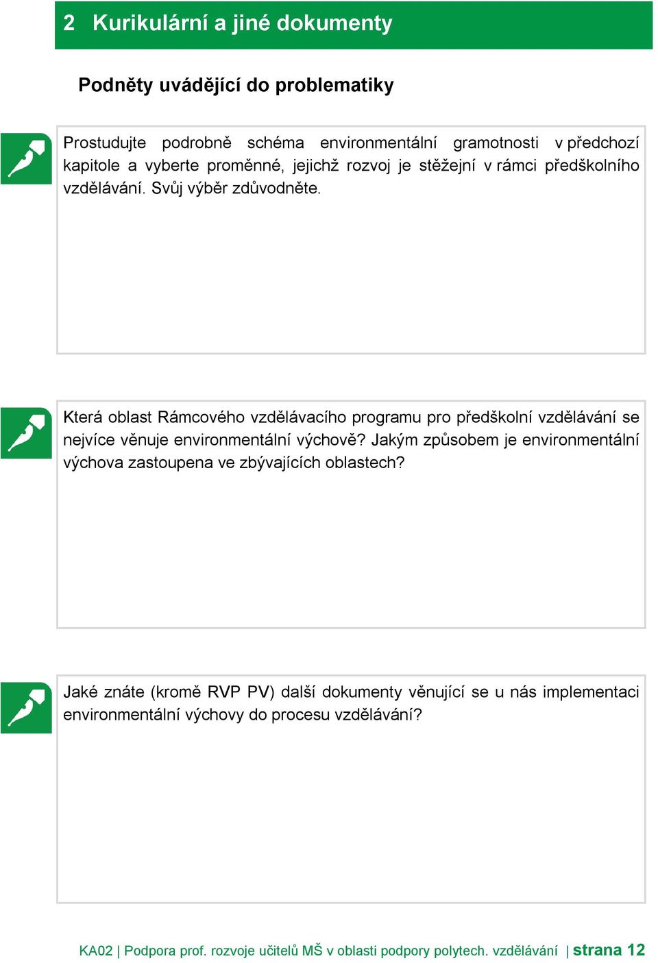 Která oblast Rámcového vzdělávacího programu pro předškolní vzdělávání se nejvíce věnuje environmentální výchově?