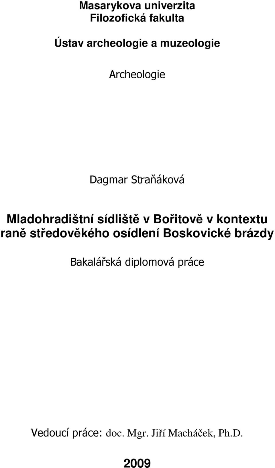 Bořitově v kontextu raně středověkého osídlení Boskovické brázdy