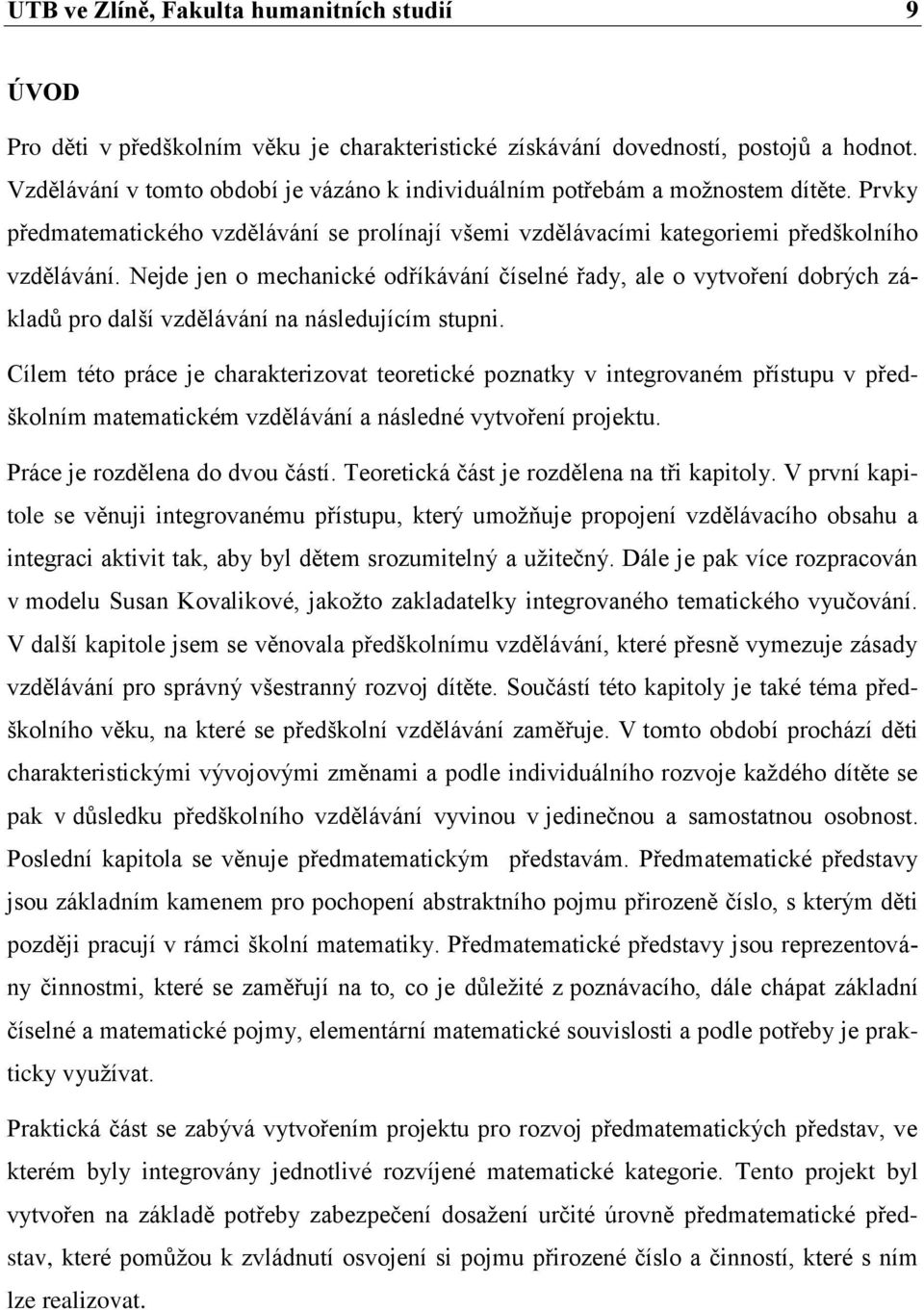 Nejde jen o mechanické odříkávání číselné řady, ale o vytvoření dobrých základů pro další vzdělávání na následujícím stupni.