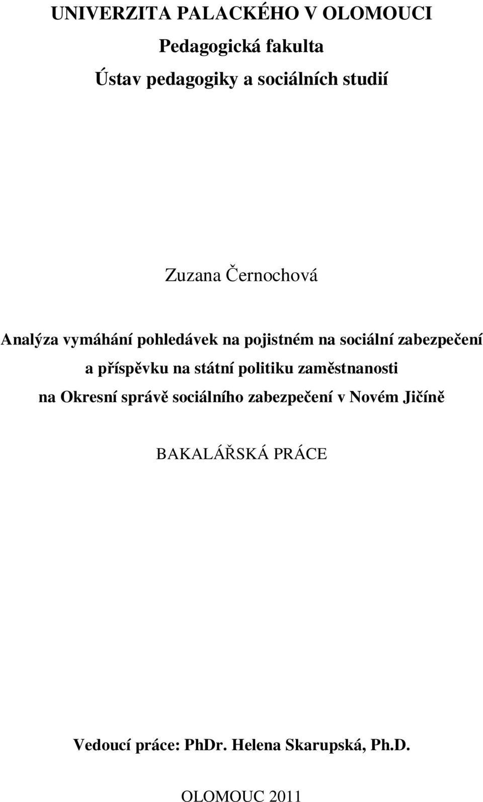 ení a p ísp vku na státní politiku zam stnanosti na Okresní správ sociálního zabezpe