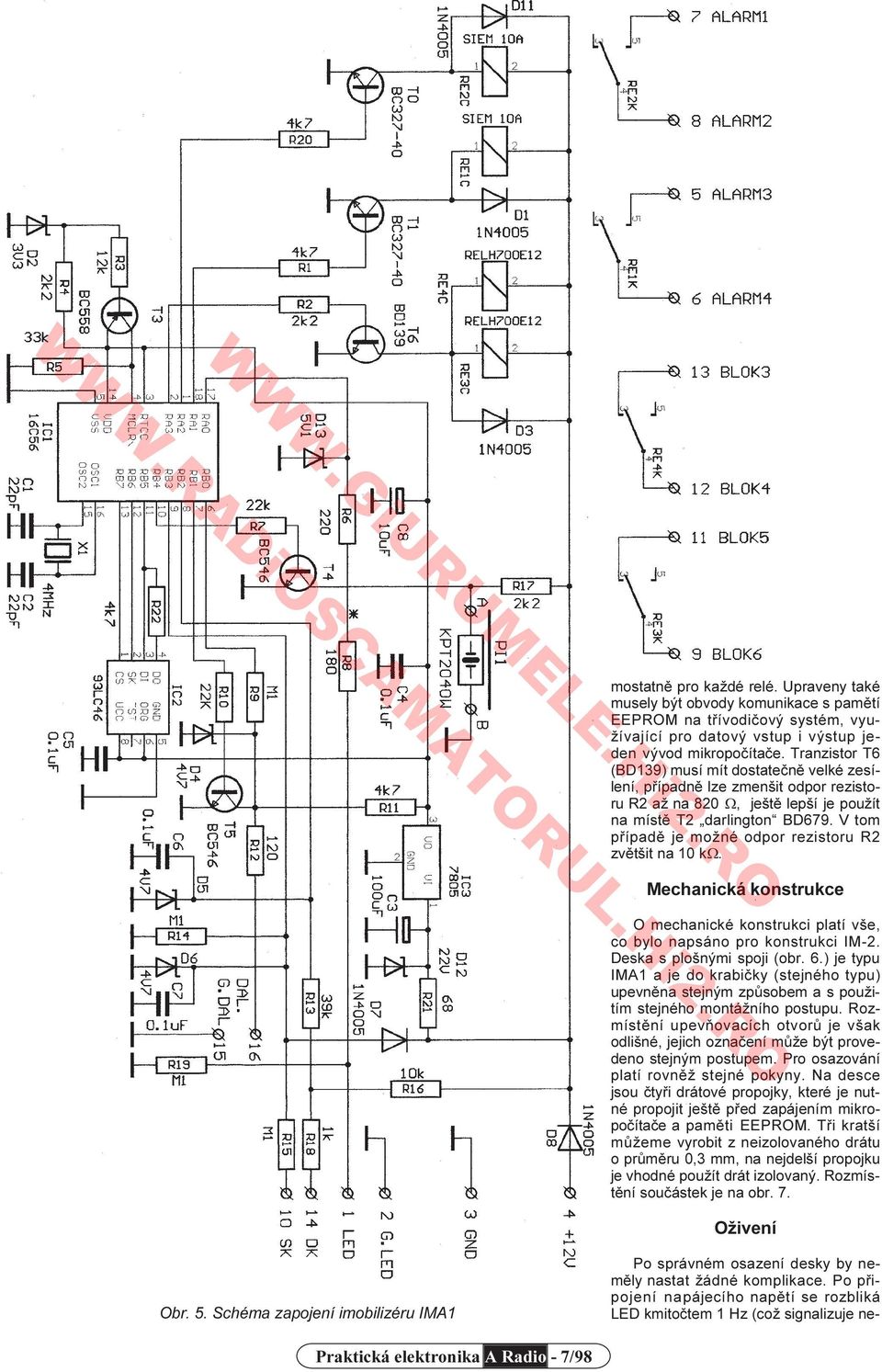 V tom pøípadì je možné odpor rezistoru R2 zvìtšit na 10 kw. Mechanická konstrukce O mechanické konstrukci platí vše, co bylo napsáno pro konstrukci IM-2. Deska s plošnými spoji (obr. 6.