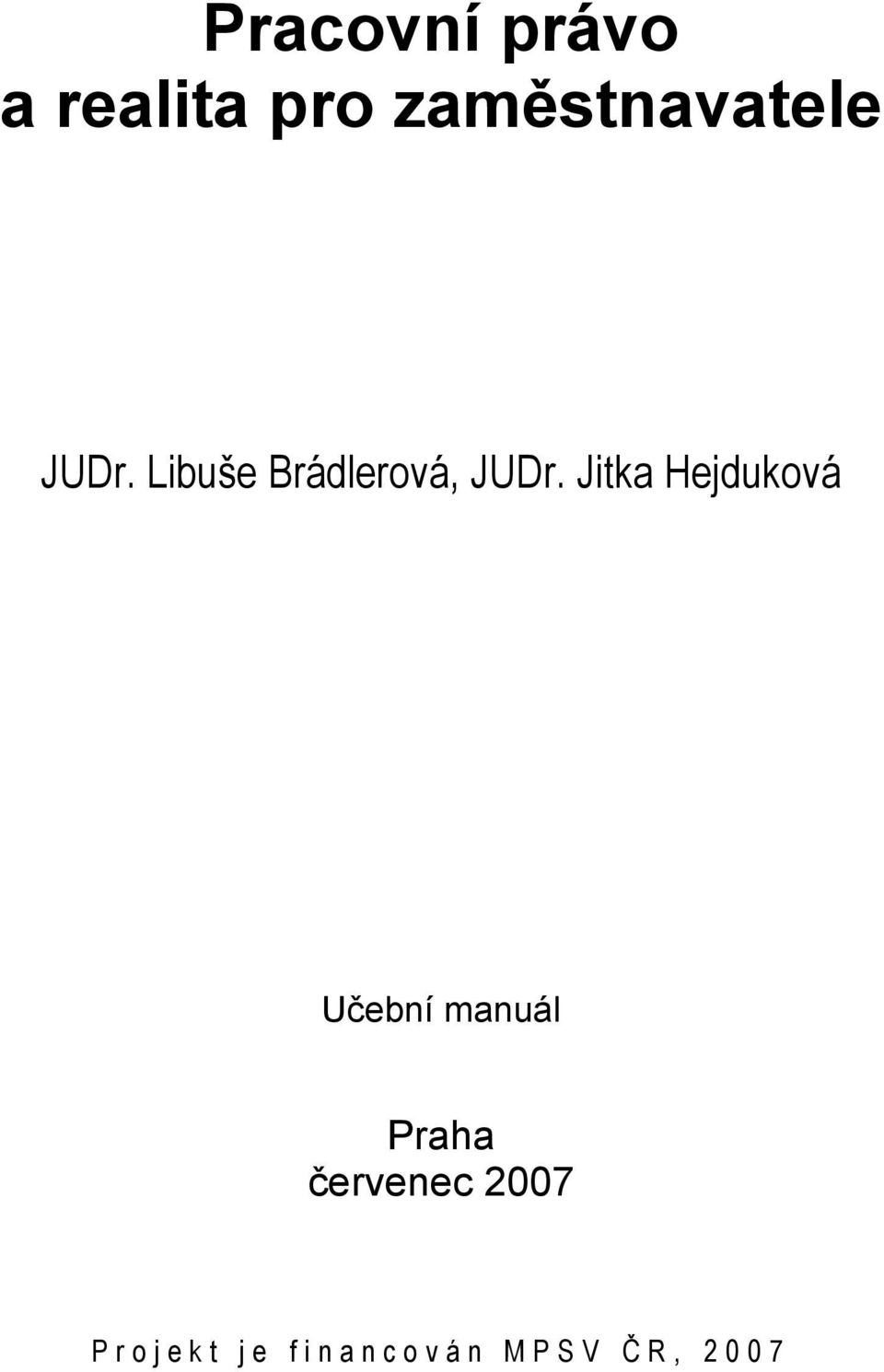 Libuše Brádlerová, JUDr.