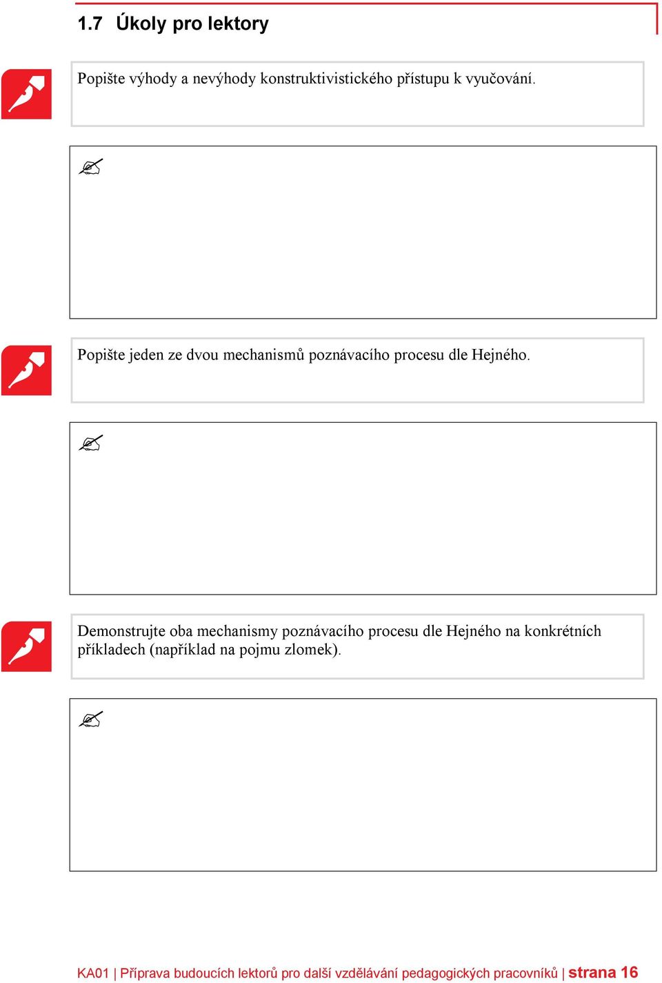 Demonstrujte oba mechanismy poznávacího procesu dle Hejného na konkrétních příkladech