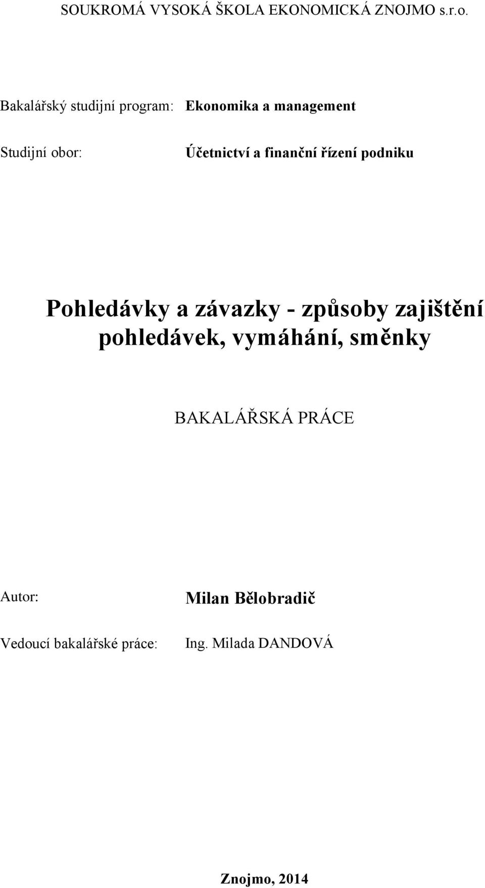 finanční řízení podniku Pohledávky a závazky - způsoby zajištění pohledávek,