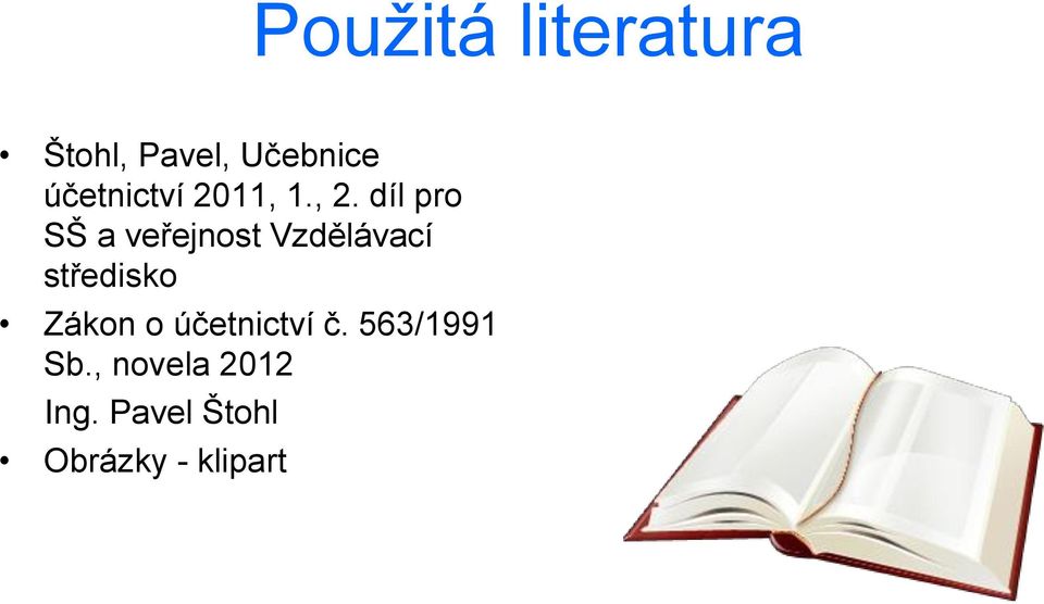 díl pro SŠ a veřejnost Vzdělávací středisko