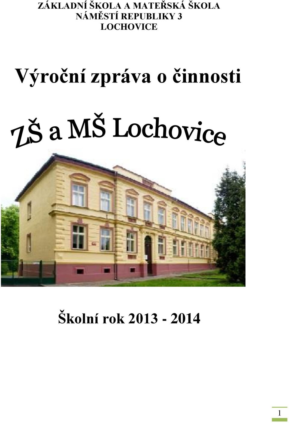 LOCHOVICE Výroční zpráva o