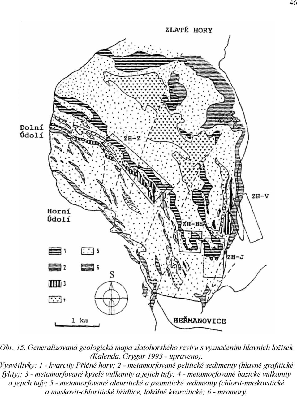 Vysvětlivky: 1 - kvarcity Příčné hory; 2 - metamorfované pelitické sedimenty (hlavně grafitické fylity); 3 -