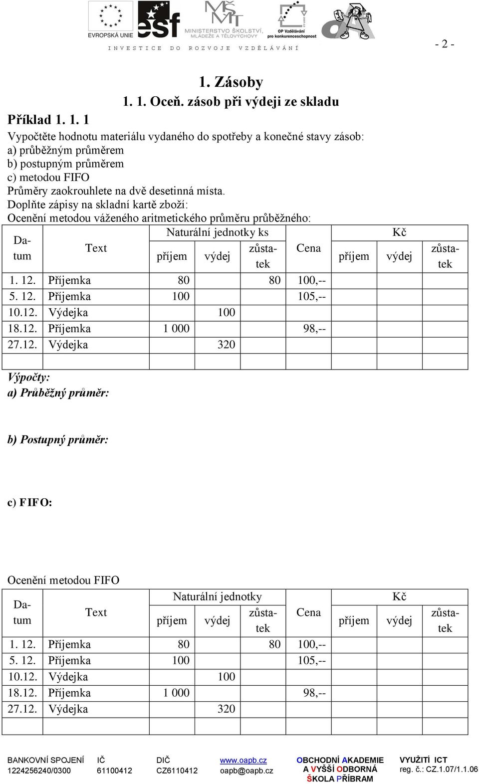 Příjemka 80 80 100,-- 5. 12.