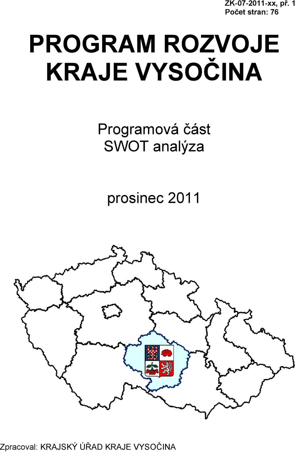 KRAJE VYSOČINA Programová část SWOT