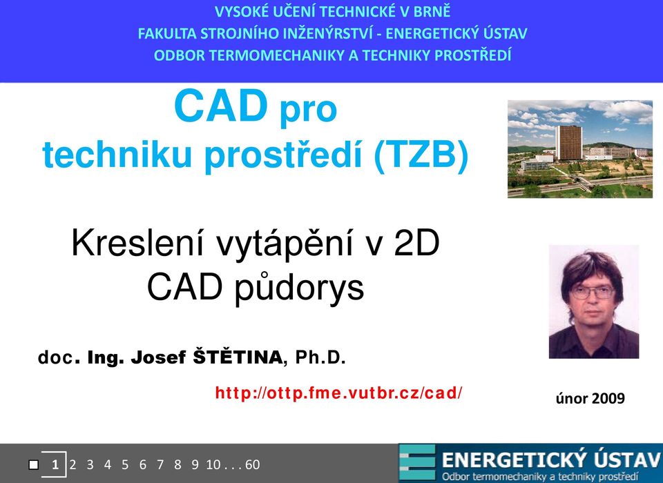 techniku prostředí (TZB) Kreslení vytápění v 2D CAD půdorys doc. Ing.