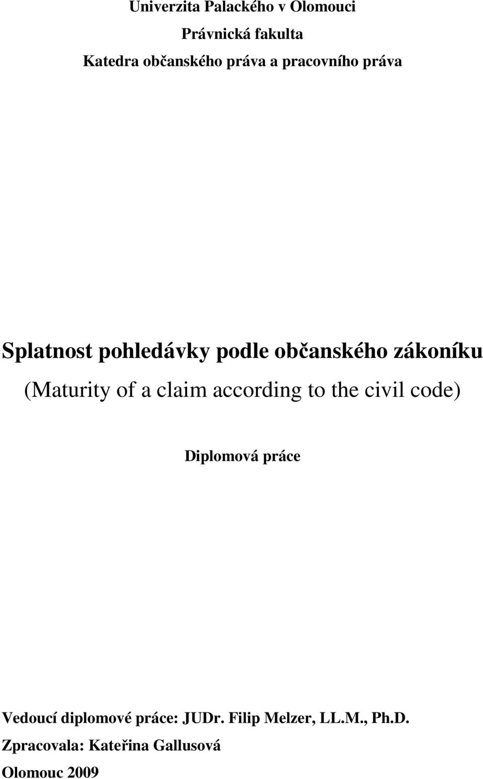 a claim according to the civil code) Diplomová práce Vedoucí diplomové