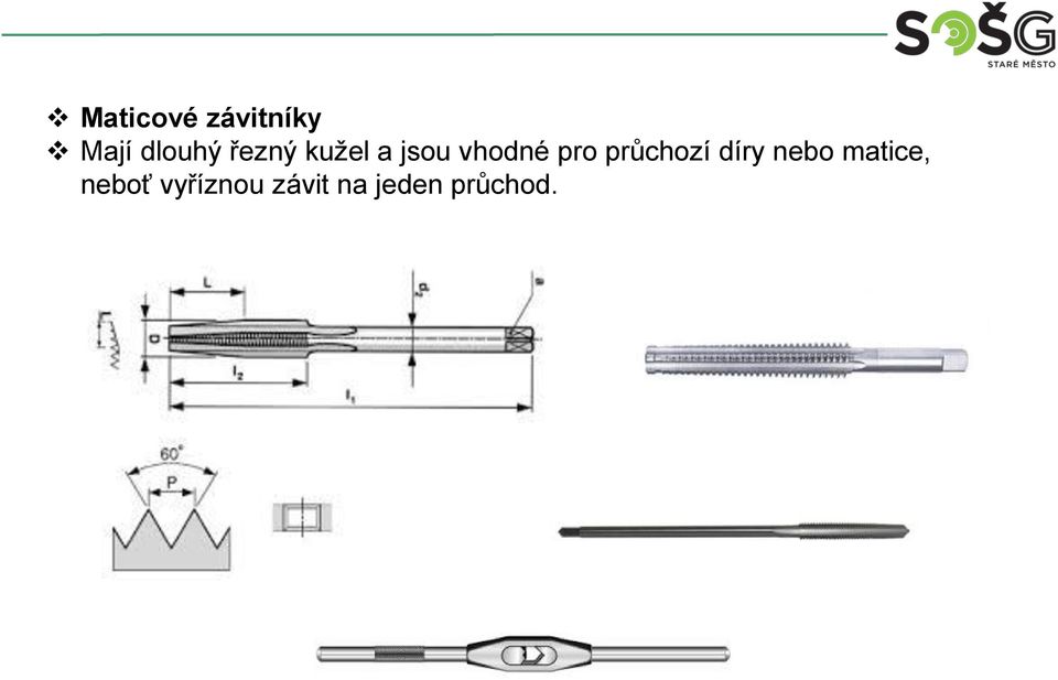 průchozí díry nebo matice,