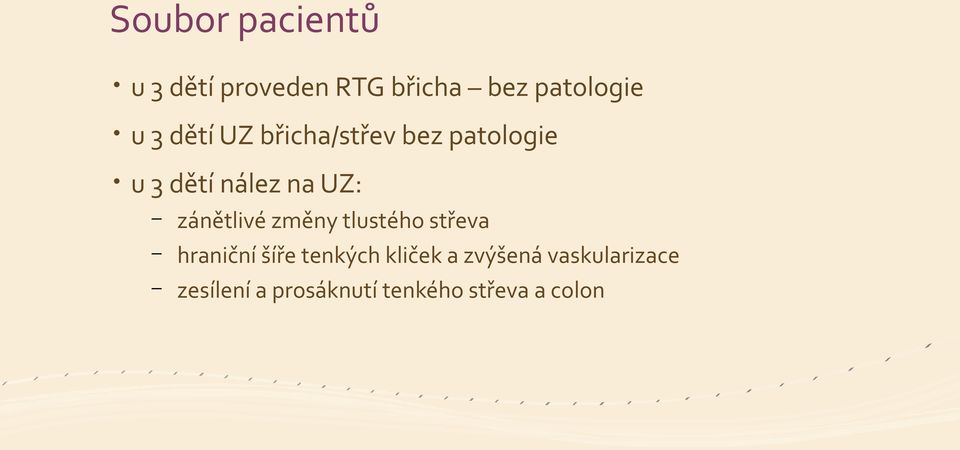 zánětlivé změny tlustého střeva hraniční šíře tenkých kliček a