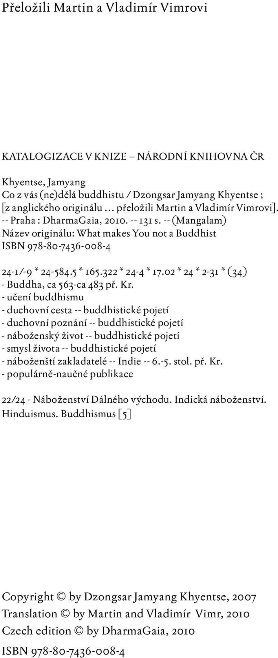 322 * 24-4 * 17.02 * 24 * 2-31 * (34) - Buddha, ca 563-ca 483 př. Kr.