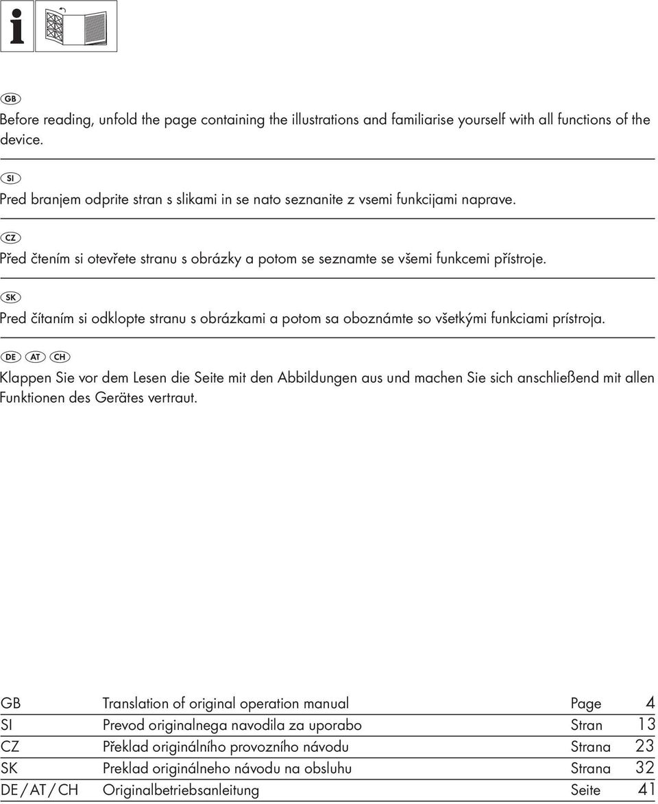 Pred čítaním si odklopte stranu s obrázkami a potom sa oboznámte so všetkými funkciami prístroja.
