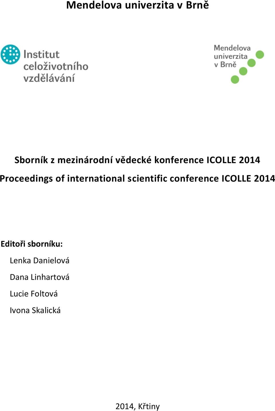 scientific conference ICOLLE 2014 Editoři sborníku: Lenka