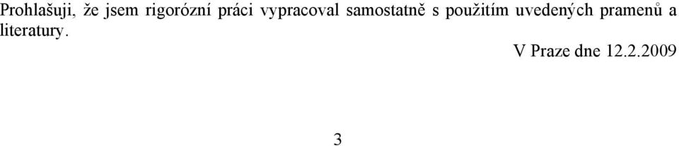 použitím uvedených pramenů a