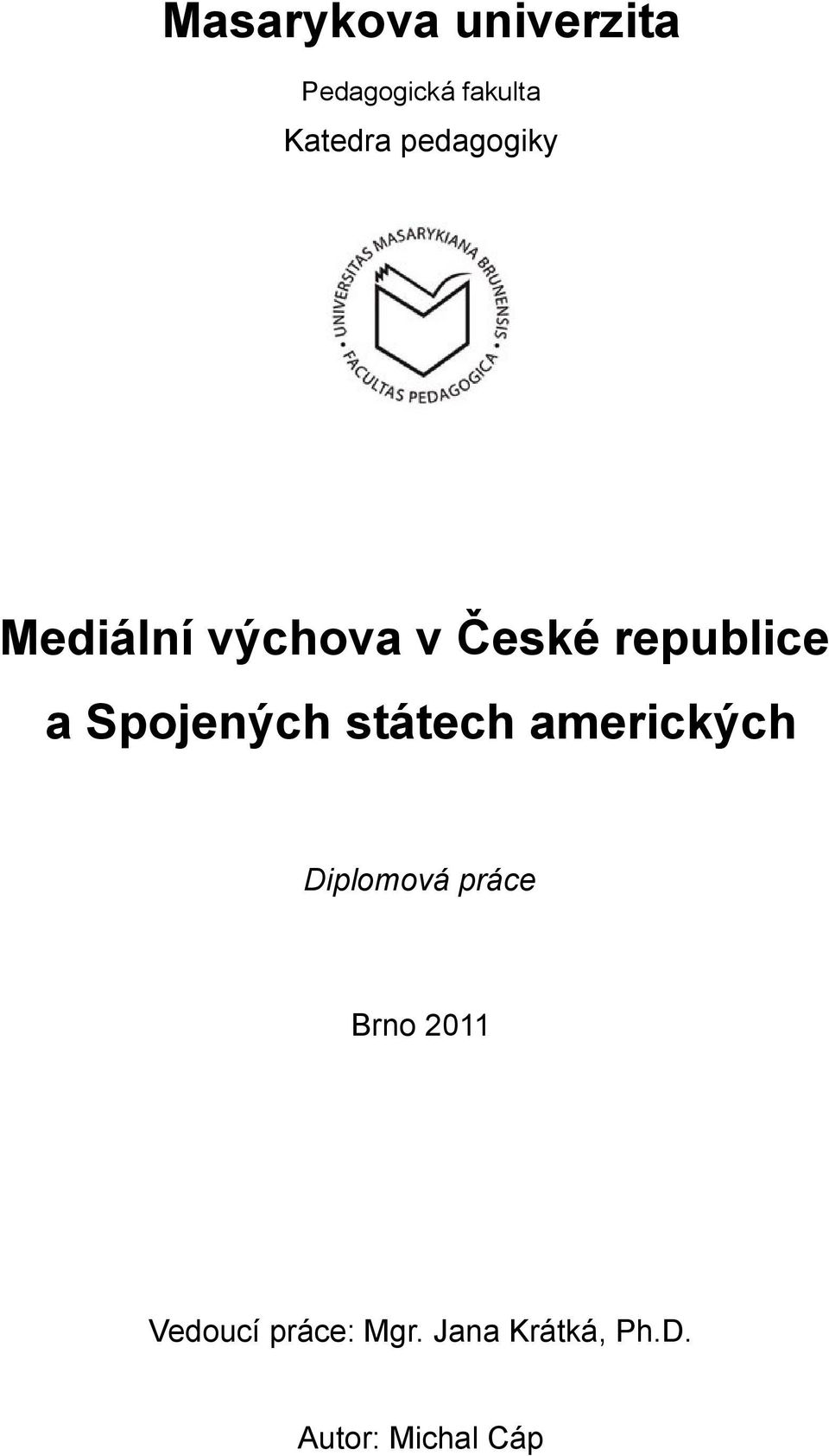 Spojených státech amerických Diplomová práce Brno