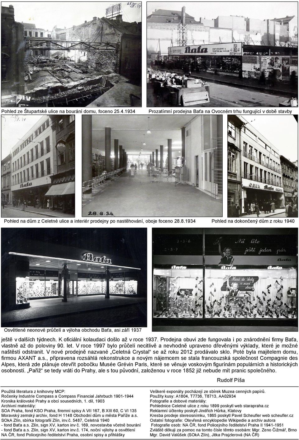 8.1934 Pohled na dokončený dům z roku 1940 Osvětlené neonové průčelí a výloha obchodu Baťa, asi září 1937 ještě v dalších týdnech. K oficiální kolaudaci došlo až v roce 1937.