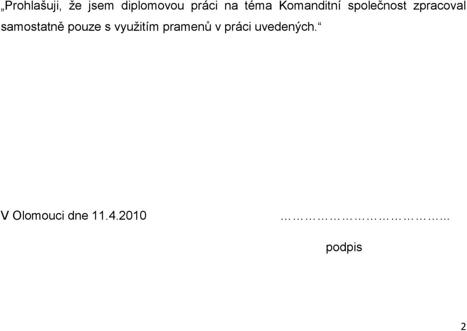 samostatně pouze s využitím pramenů v