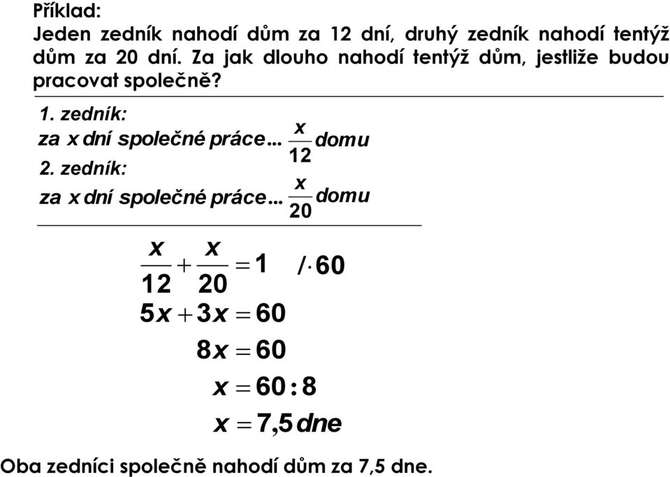 zedník: za dní společné práce... domu 12 2. zedník: za dní společné práce.