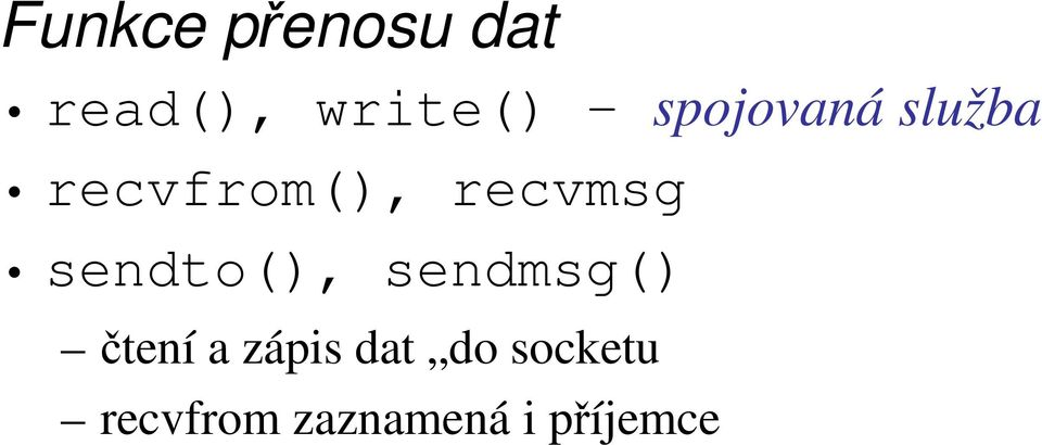 sendto(), sendmsg() čtení a zápis dat