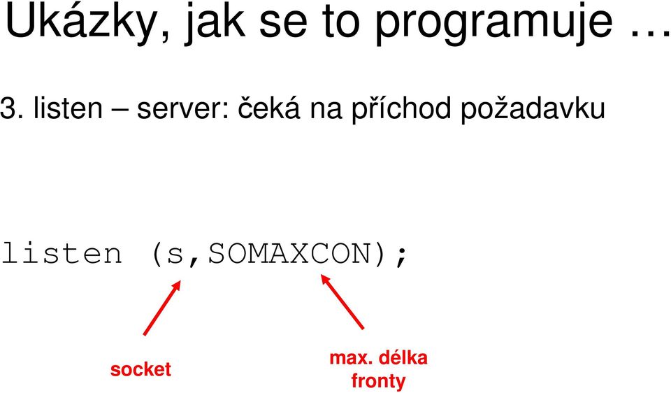 příchod požadavku listen
