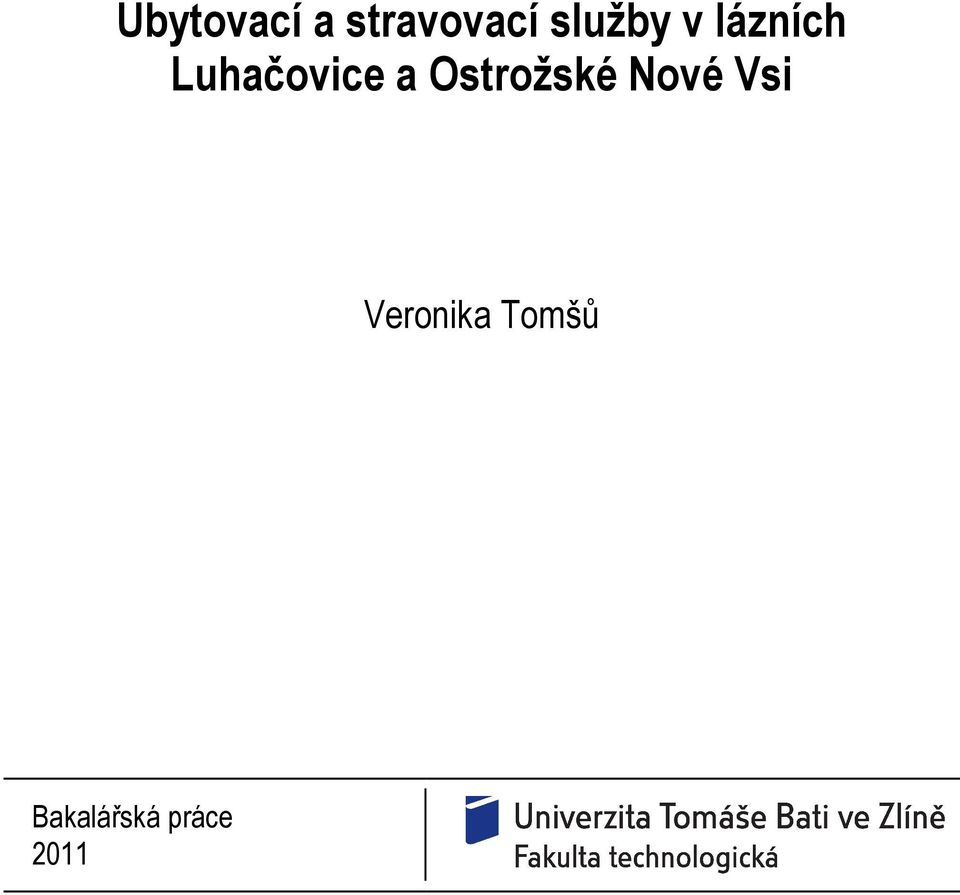 Luhačovice a Ostrožské