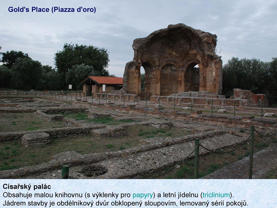 letní jídelnu (triclinium).